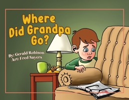 Where Did Grandpa Go? 197154633X Book Cover