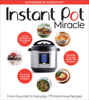 The Instant Pot Cookbook: 175 Delicious Recipes for Every Meal and Occasion 1328851052 Book Cover