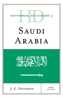 Historical Dictionary of Saudi Arabia 153811979X Book Cover