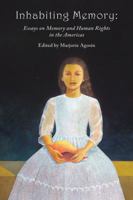 Inhabiting Memory: Essays on Memory and Human Rights in the Americas 0916727521 Book Cover