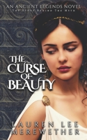 The Curse of Beauty: The Story Behind the Myth 1737905000 Book Cover