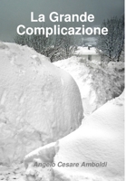La Grande Complicazione (Italian Edition) 1409267717 Book Cover