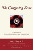 The Caregiving Zone 0595406491 Book Cover