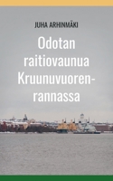 Odotan raitiovaunua Kruunuvuorenrannassa 9528016448 Book Cover