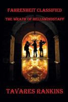 Fahrenheit Classified: The Wrath of Hellswindstaff 1480966657 Book Cover