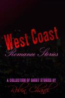 West Coast Romance Stories : A Book of Short Stories 152397995X Book Cover