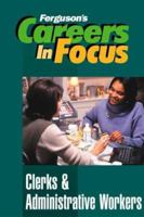 Ferguson's Careers in Focus: Clerks & Administrative Workers 0816054843 Book Cover