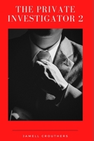 The Private Investigator 2 B09242ZM8L Book Cover