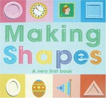 Making Shapes: A Very First Math Book (Making...) 1577912500 Book Cover