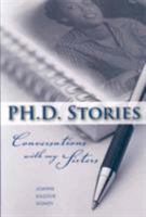 PhD Stories: Conversations With My Sisters 1572737972 Book Cover