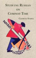 Studying Russian on Company Time 1878851136 Book Cover