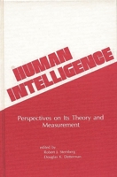 Human Intelligence: Perspectives on Its Theory and Measurement 0893910309 Book Cover