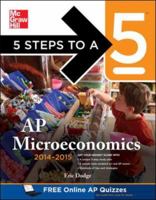 5 Steps to a 5 AP Microeconomics, 2014-2015 Edition 0071803157 Book Cover