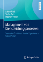 Management von Dienstleistungsprozessen: Service Co-Creation – Service Experience – Service Value (German Edition) 3658441461 Book Cover