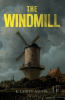 The Windmill 1800460082 Book Cover