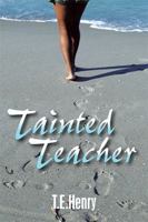 Tainted Teacher 1984530054 Book Cover