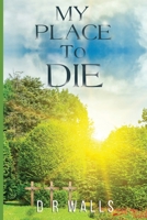 My Place To Die 1800164947 Book Cover