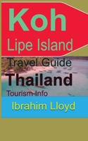 Koh Lipe Island Travel Guide, Thailand: Tourism Info 1670952223 Book Cover