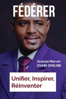 Fédérer: Unifier, Inspirer, Réinventer 952390843X Book Cover