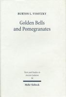 Golden Bells & Pomegranates: Studies in Midrash Leviticus Rabbah (Texts & Studies in Ancient Judaism, 94) 3161479912 Book Cover