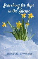 Searching for Hope in the Silence B0FRW17JWQ Book Cover
