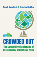Crowded Out: The Competitive Landscape of Contemporary International NGOs 100955736X Book Cover
