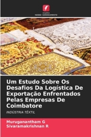 Um Estudo Sobre Os Desafios Da Logística De Exportação Enfrentados Pelas Empresas De Coimbatore (Portuguese Edition) 6209850545 Book Cover
