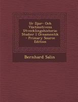 Ur Djur- Och Växtmotivens Utvecklingshistoria: Studier I Ornamentik 1018474994 Book Cover