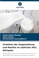Praktiken der Ziegenhaltung und Mastitis im südlichen Afar, Äthiopien 6209066380 Book Cover