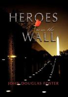 Heroes from the Wall 1469155400 Book Cover
