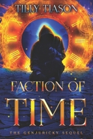 Faction of Time (The Genjuricky) 0578480034 Book Cover