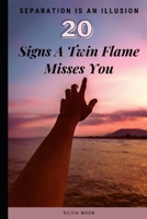 Signs A Twin Flame Misses You: How To Enjoy A Separation B091F75KFM Book Cover