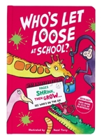 Who's Let Loose at School? : Who's Let Loose at School? 183716021X Book Cover