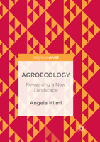 Agroecology: Reweaving a New Landscape 3319684884 Book Cover