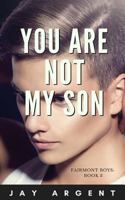 You Are Not My Son 1537129988 Book Cover