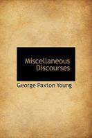 Miscellaneous Discourses and Expositions of Scripture 1015354319 Book Cover