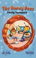 The Honey Bees: Family Teamwork B0C9SBFKN8 Book Cover