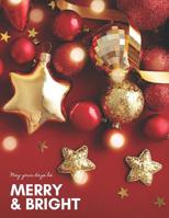 May Your Days Be Merry And Bright: Christmas Photo Album Journal To Fill In With Pictures, Pre-Printed Holiday Scrapbook Layouts 1073660680 Book Cover