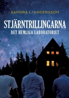 Stjärntrillingarna: Det hemliga laboratoriet (Swedish Edition) 9180972969 Book Cover