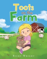 Toots on the Farm 1098087437 Book Cover