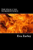 The Final Call to Repentance 1484061365 Book Cover