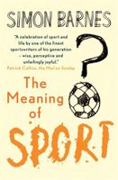 The Meaning of Sport 1904977456 Book Cover