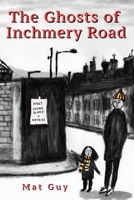 The Ghosts of Inchmery Road 1915045193 Book Cover