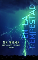 En La Tempestad (Serie Chicos de la Tormenta) 1923086065 Book Cover