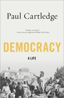 Democracy: A Life 0190866276 Book Cover
