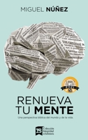 Renueva tu mente: Una perspectiva bíblica del mundo y de la vida 0829744509 Book Cover