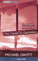 Oomph of Quicksilver/Freacnairc Mhearcair 1859182488 Book Cover