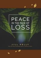 Peace in the Face of Loss 1496421361 Book Cover