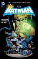 The All-New Batman: The Brave and the Bold, Volume 2: Help Wanted 1401235247 Book Cover