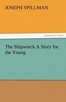 The Shipwreck a Story for the Young 3842486901 Book Cover